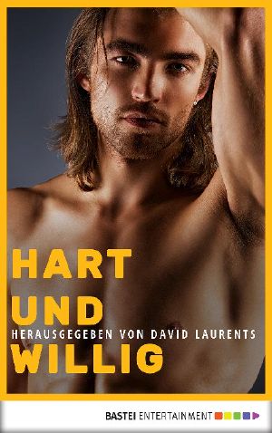 [Hart und willig 01] • [gay] Anthologie